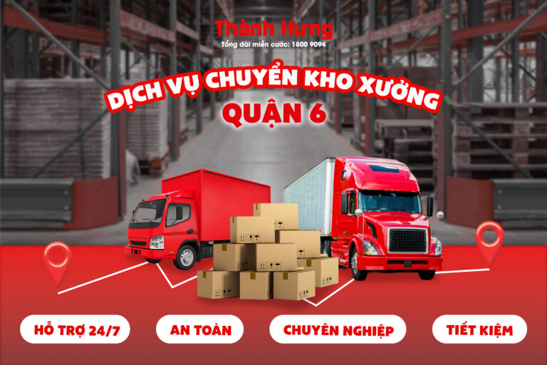 Dịch vụ chuyển kho xưởng quận 6 trọn gói