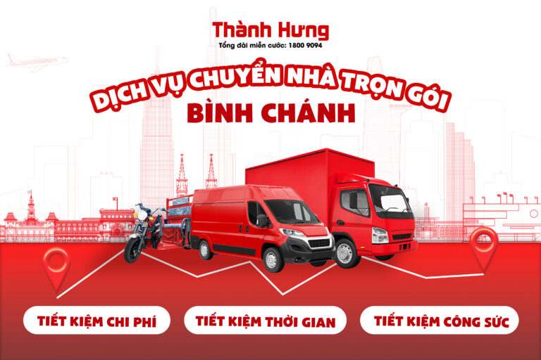 Dịch vụ chuyển nhà trọn gói huyện Bình Chánh Thành Hưng Taxi Tải uy tín, giá rẻ