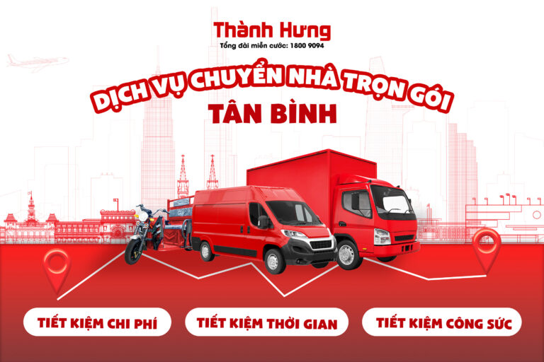 Dịch vụ chuyển nhà trọn gói quận Tân Bình Thành Hưng Taxi Tải uy tín, chuyên nghiệp